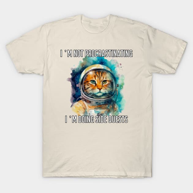 I'm not procrastinating, I'm doing side quests T-Shirt by Zero Pixel